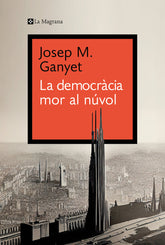 LA DEMOCRACIA MOR AL NUVOL - 9788419334282